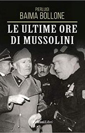 Le ultime ore di Mussolini
