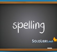 Spelling in inglese: cos'è e come si fa