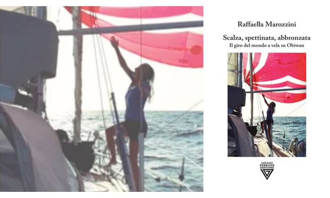 Scalza, spettinata, abbronzata: Raffaella Marozzini racconta il giro del mondo a vela su Obiwan