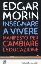 Insegnare a vivere. Manifesto per cambiare l'educazione