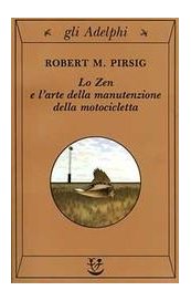 Lo zen e l'arte della manutenzione della motocicletta