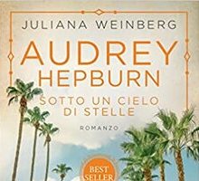 Audrey Hepburn. Sotto un cielo di stelle