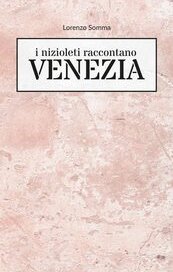 I nizioleti raccontano Venezia