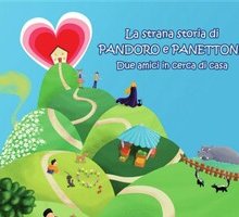 La strana storia di Pandoro e Panettone. Due amici in cerca di casa