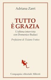 Tutto è Grazia. L'ultima intervista con Domenico Budaci