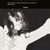 Generazione Settanta. Storia del decennio più lungo del secolo breve 1966-1982