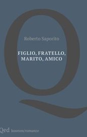 Figlio, fratello, marito, amico
