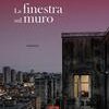 La finestra sul muro