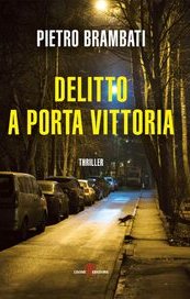 Delitto a Porta Vittoria