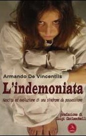 L'indemoniata. Nascita ed evoluzione di una sindrome da possessione