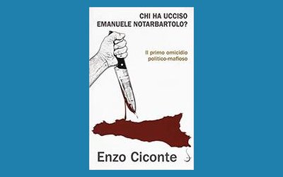 Chi ha ucciso Emanuele Notarbartolo? Il primo delitto politico mafioso