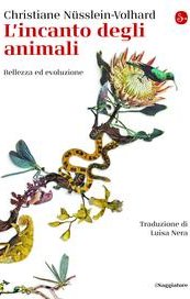 L'incanto degli animali. Bellezza ed evoluzione