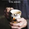 Tra amici