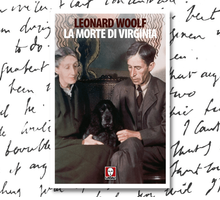 La morte di Virginia Woolf raccontata dal marito Leonard 