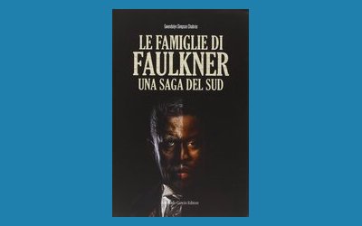 Le famiglie di Faulkner. Una saga del Sud
