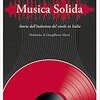 Musica solida. Storia dell'industria del vinile in Italia