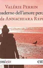 Il quaderno dell'amore perduto letto da Annachiara Repetto