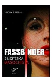 Fassbinder e l'estetica masochista