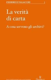 La verità di carta. A cosa servono gli archivi?