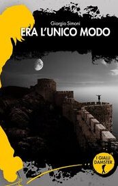 Era l'unico modo