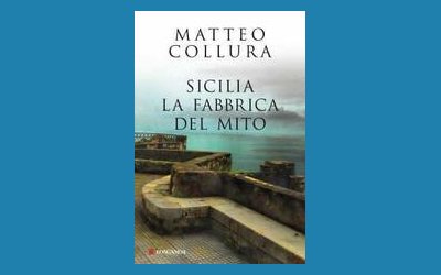 Sicilia. La fabbrica del mito