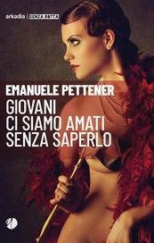 Giovani ci siamo amati senza saperlo