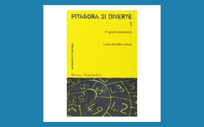 Pitagora si diverte 1. 77 giochi matematici