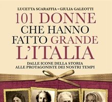 101 donne che hanno fatto grande l'Italia