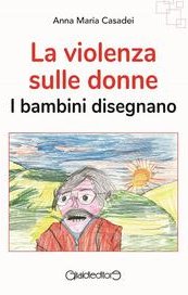 La violenza sulle donne. I bambini disegnano