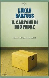 Il cartone di mio padre. Storia e critica di un'eredità