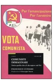 Comunisti immaginari. Tutto quello che c'è da sapere sul PCI