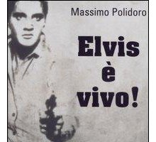 Elvis è vivo!