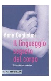 Il linguaggio segreto del corpo