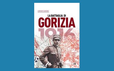 1916 La battaglia di Gorizia