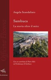 Sambuca. La storia oltre il mito