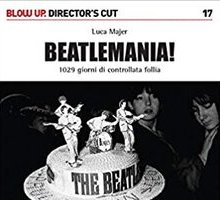 Beatlemania! 1029 giorni di controllata follia