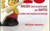 10 Modi per diventare un mito (e fare un sacco di soldi)