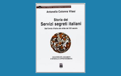 Storia dei Servizi Segreti Italiani. Dall'Unità d'Italia alle sfide del XXI secolo