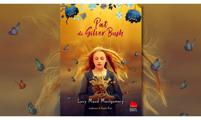 “Pat di Silver Bush” di Lucy Maud Montgomery torna in libreria con una nuova traduzione