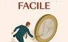 L'economia facile. Risposte semplici per capire il mondo