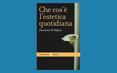Che cos'è l'estetica quotidiana