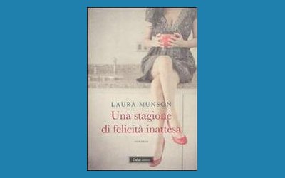 Una stagione di felicità inattesa