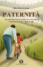 Paternità. Dai padri biblici Abramo, Zaccaria e Giuseppe un promemoria per i padri di oggi