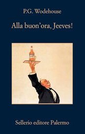 Alla buon'ora, Jeeves!