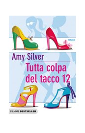 Tutta colpa del tacco 12