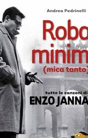 Roba minima (mica tanto). Tutte le canzoni di Enzo Jannacci