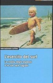 L'esercito del surf. La rivolta degli studenti e le sue vere ragioni