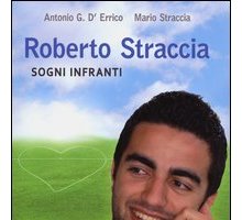 Roberto Straccia. Sogni infranti