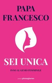 Sei unica. Inno al genio femminile