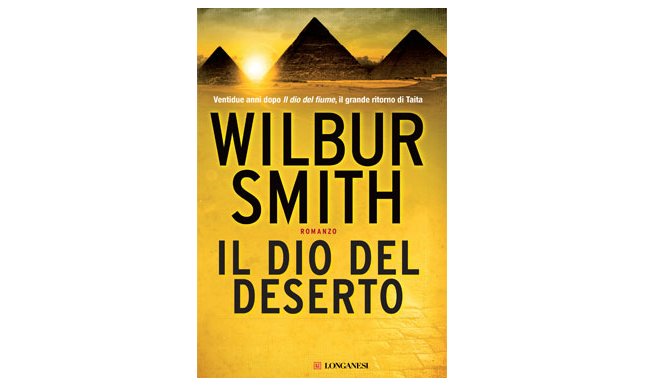 “Il Dio del deserto”: il nuovo romanzo di Wilbur Smith a novembre in libreria